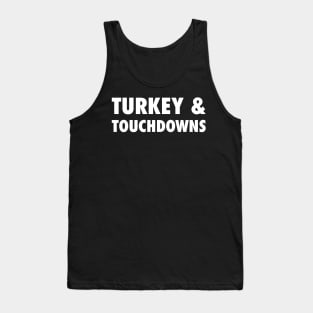Turkey and Touchdowns Tank Top